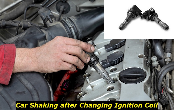 car shakes after changing ignition coil